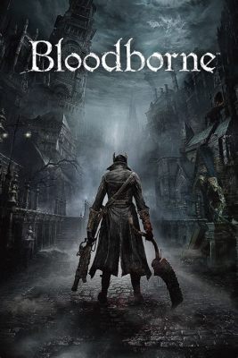 Bloodborne A Lovecraftian Nightmare Filled With Gothic Splendor!