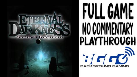 Eternal Darkness: Sanity's Requiem – A Psychological Horror Masterpiece Exploring Ancient Curses and Eldritch Entities!