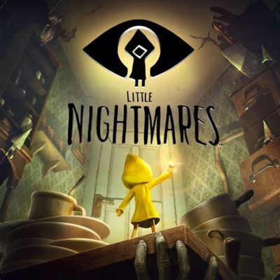 Little Nightmares II: A Journey into Childhood Fears and Twisted Reality!